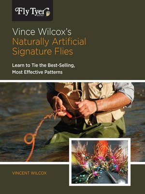 cover image of Vince Wilcox's Naturally Artificial Signature Flies